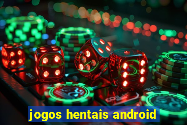 jogos hentais android